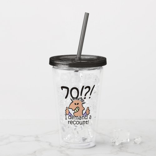 Recount 70th Birthday Funny Cartoon Man Acrylic Tumbler