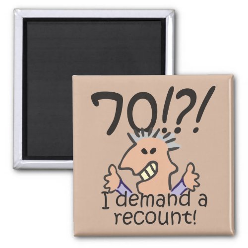 Recount 70th Birthday Funny Cartoon Man Magnet