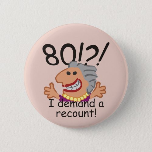 Recount 80th Birthday Funny Cartoon Woman Button