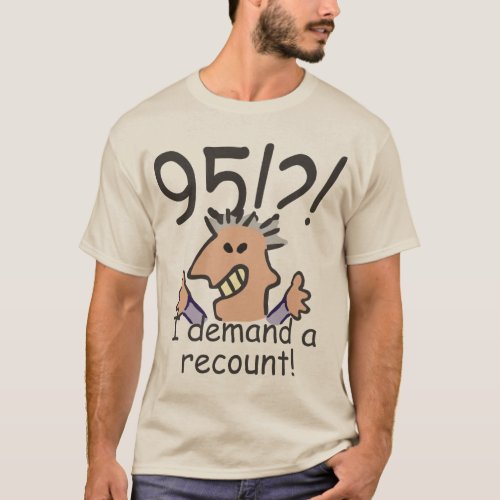 Recount 95th Birthday Funny Cartoon Man T_Shirt