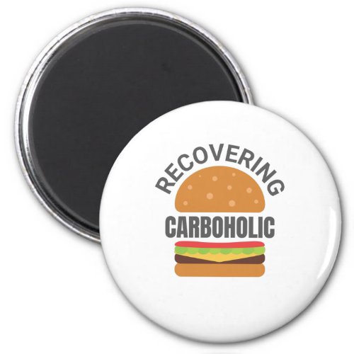 Recovering Carboholic Funny Low_Carb Keto Diet Magnet