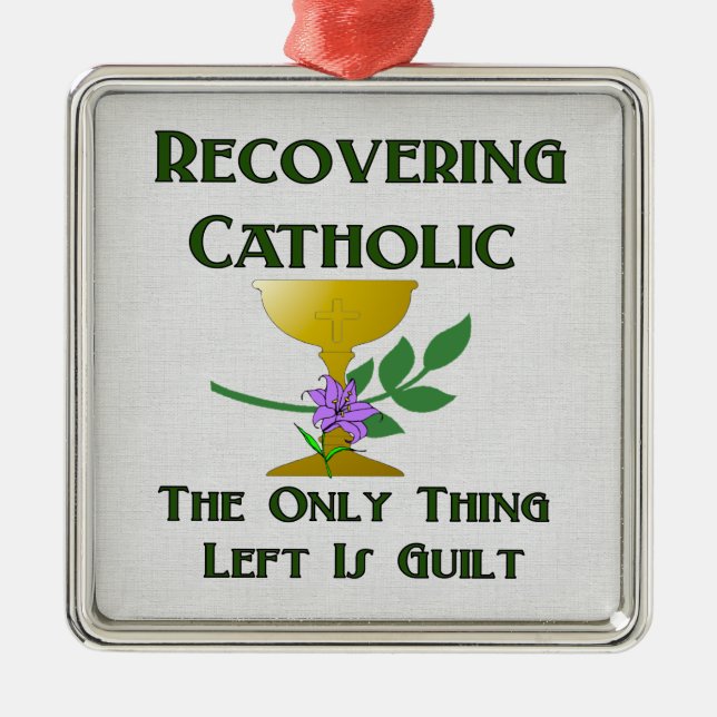 Recovering Catholic Metal Ornament (Front)