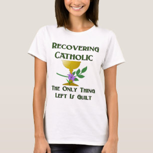 Recovering Catholic T-Shirt