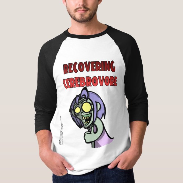 Recovering Cerebrovore T-Shirt (Front)