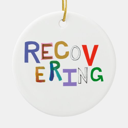 Recovering healing new beginning funky word art ceramic ornament