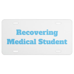 Recovering Medical Student Funny License Plate
