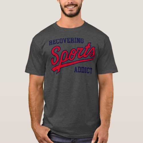 Recovering Sports Addict White T_Shirt