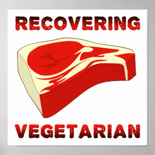 Recovering Vegetarian Funny Poster