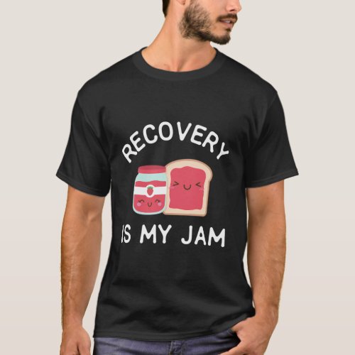 Recovery Is My Jam Celebrate Clean And Sober T_Shirt