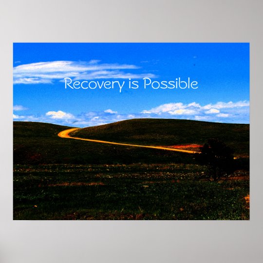 Recovery is Possible poster/Motivational II Poster | Zazzle.com