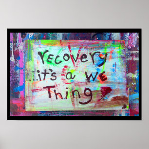 recovery its a we thing poster