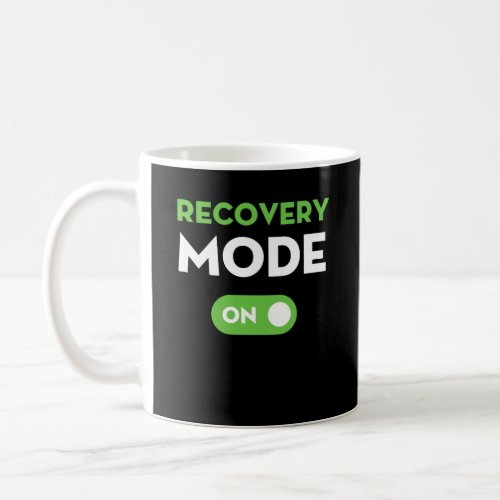 Recovery Mode On _ Get Well Gift Funny Injury Coffee Mug