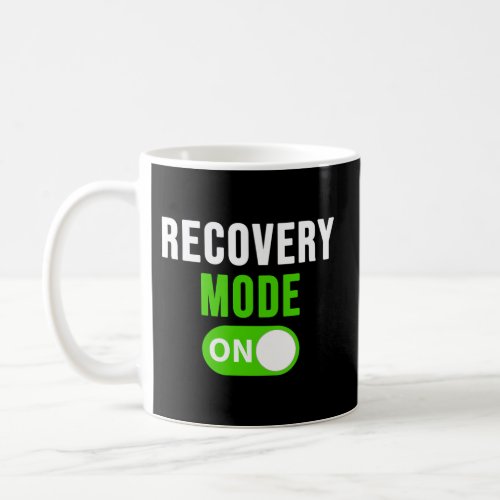 Recovery Mode On Get Well Injury Coffee Mug