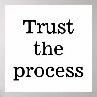 Trust The Process Gifts on Zazzle