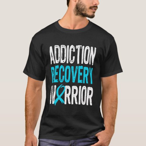Recovery Warrior Addiction Alcoholic Addict Sobrie T_Shirt
