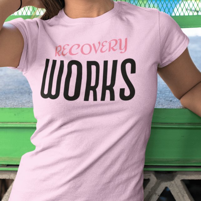 Recovery Works T-Shirt (Creator Uploaded)