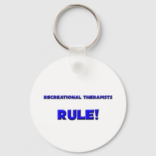 Recreational Therapists Rule! Keychain