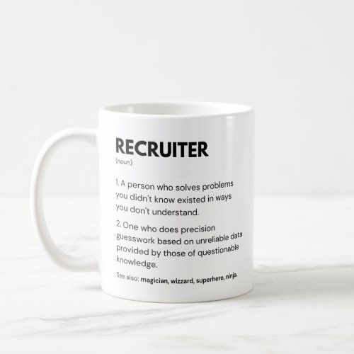 Recruiter  Hr Department Worker Definition Coffee Mug