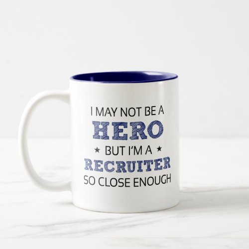 Recruiter Humor Novelty Two_Tone Coffee Mug