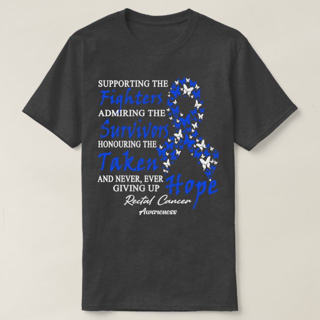 Rectal Cancer Awareness Supporting The Fighters Bu T-Shirt (Design Front)