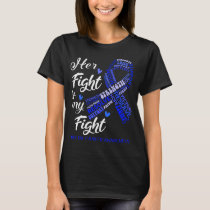 Rectal Cancer Her Fight is my Fight T-Shirt