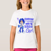 Rectal Cancer Messed With Wrong Girl.png T-Shirt