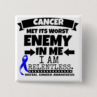Rectal Cancer Met Its Worst Enemy in Me Pinback Button