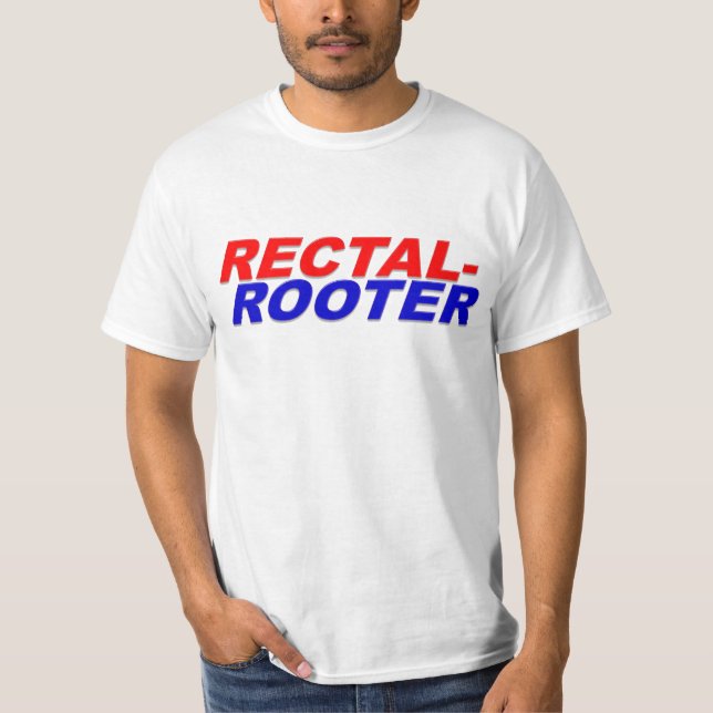 Rectal Rooter T-Shirt (Front)