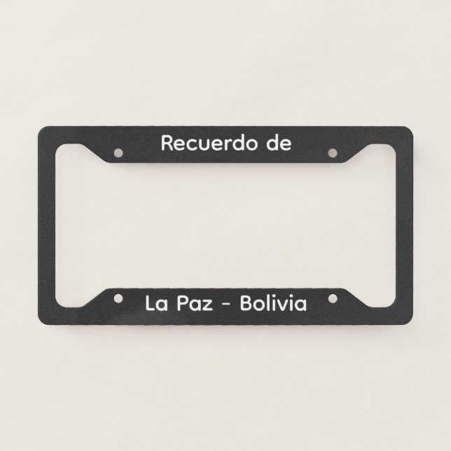 Recuerdo de La Paz Bolivia License Plate Frame (Front)