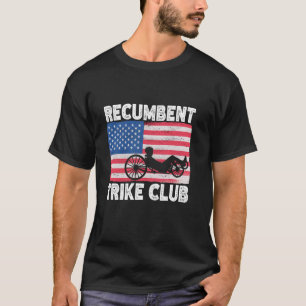 Recumbent Trike cycling Recumbent Bike 2 T-Shirt