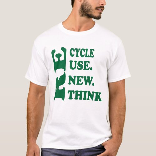 Recycl Reuse Rethink Crisis Environmental Activism T_Shirt