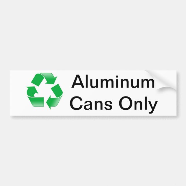Recycle, Aluminum Cans Only Bumper Sticker (Front)