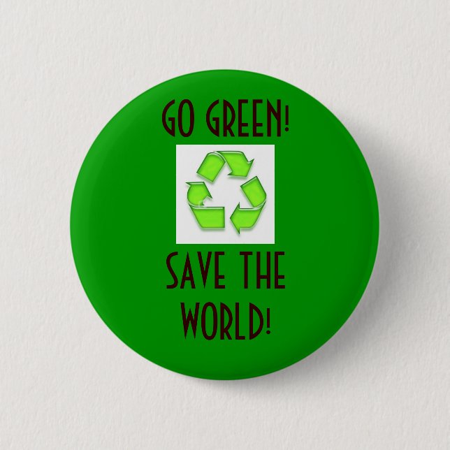 recycle, GO GREEN!SAVE THE WORLD! - Customized Button (Front)