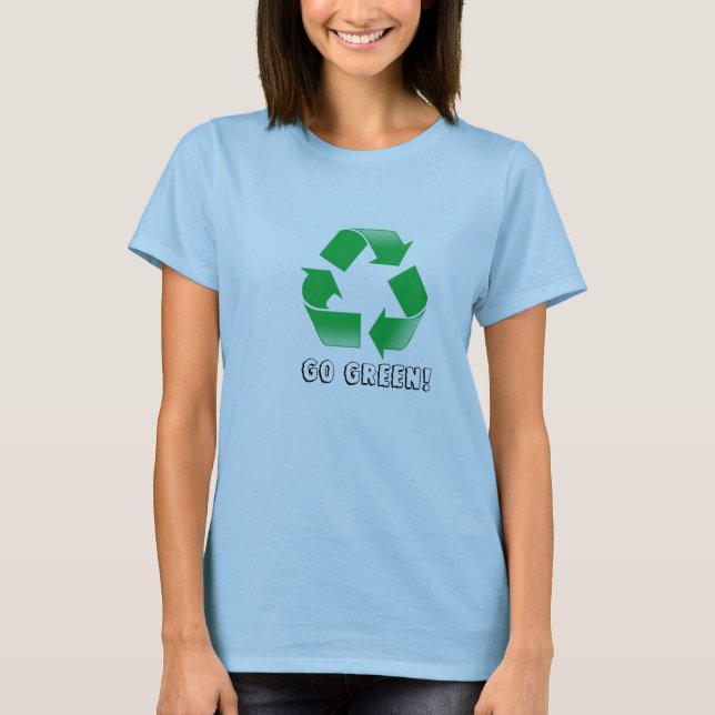 recycle, Go Green! T-Shirt (Front)