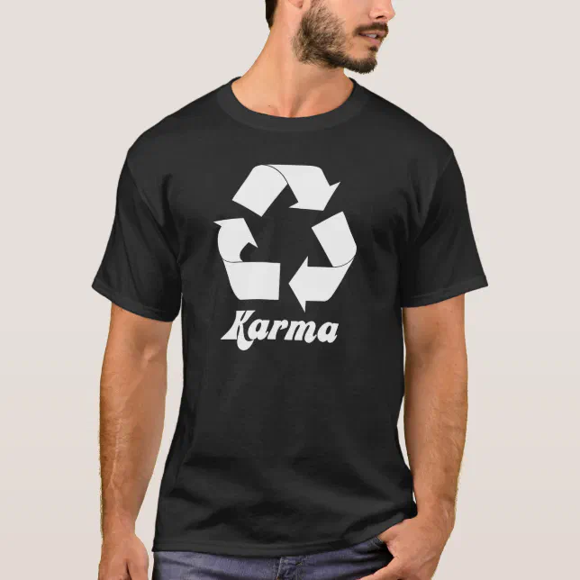 Recycle Karma Tshirt Zazzle