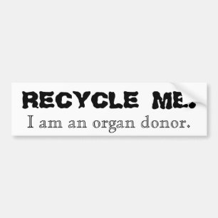recycle me bumper sticker
