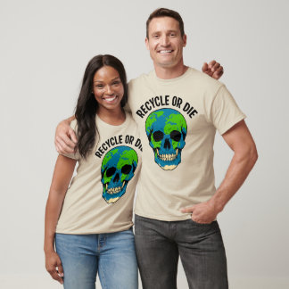 Recycle Or Die Earth Skull Environmental Awareness T-Shirt