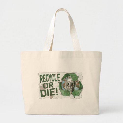 Recycle or Die Skull Large Tote Bag