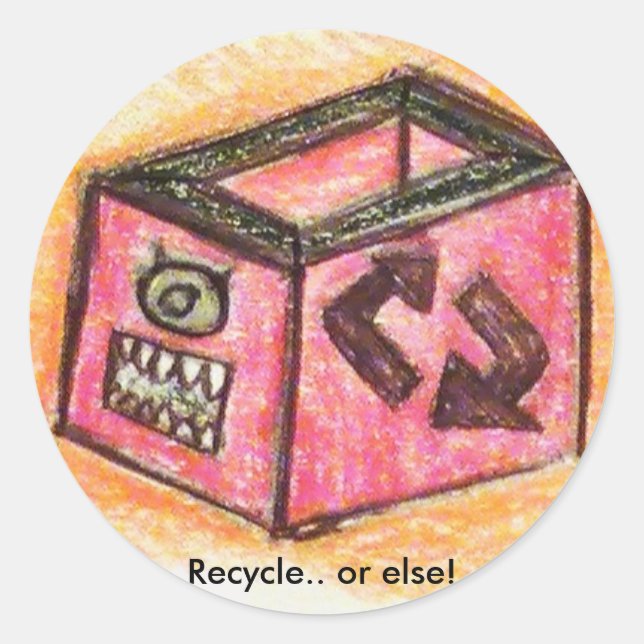 Recycle.. or else! classic round sticker (Front)