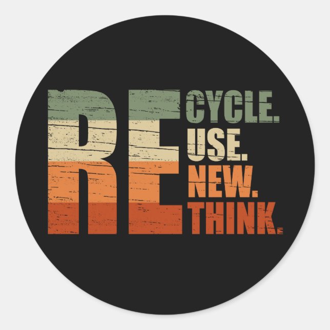 Recycle reduce reuse renew rethink classic round sticker (Front)