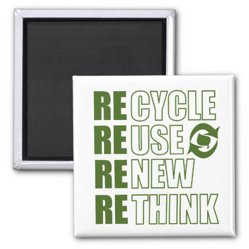 Recycle reduce reuse renew rethink magnet