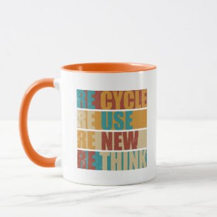 Recycle reduce reuse renew rethink mug