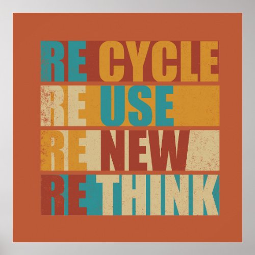Recycle reduce reuse renew rethink poster