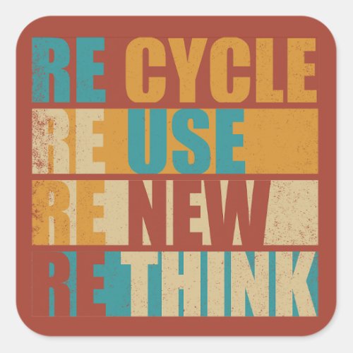 Recycle reduce reuse renew rethink square sticker