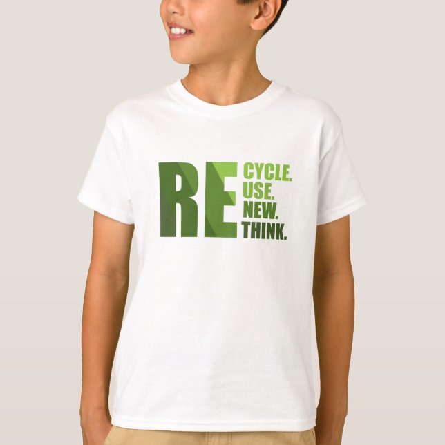 Recycle reduce reuse renew rethink T-Shirt (Front)
