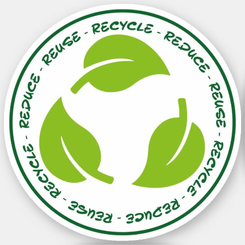 Recycle reduce reuse _ vinyl sticker