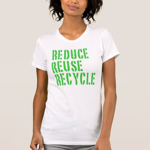 Recycle Reuse Reduce T_Shirt