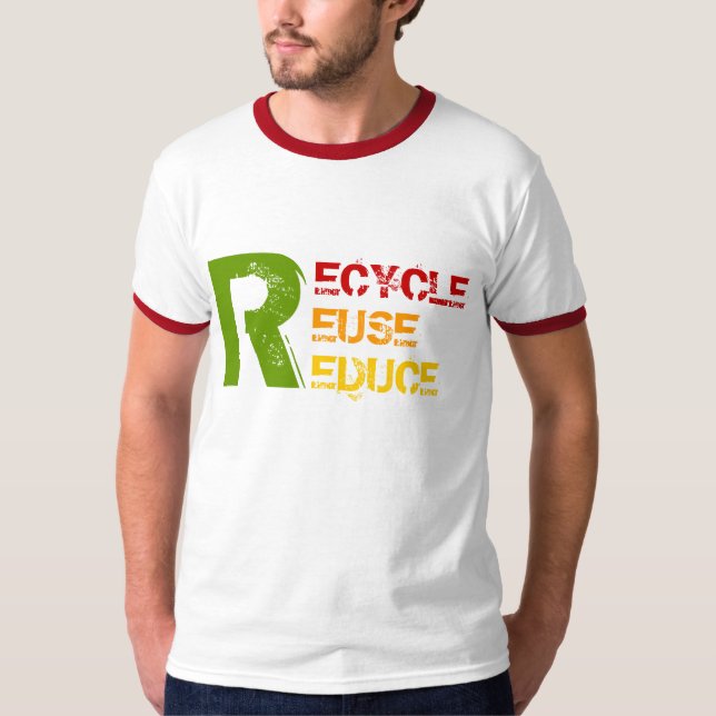 Recycle, Reuse, Reduce T-shirts (Front)