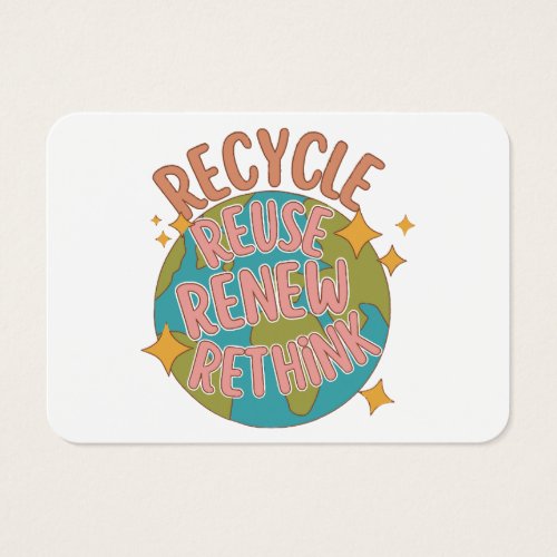 Recycle reuse Renew rethink 