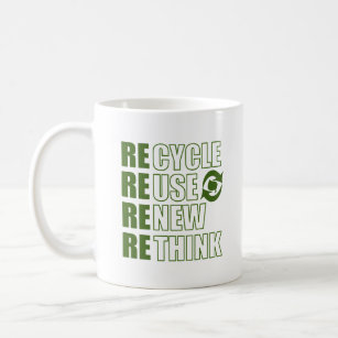 recycle reuse renew rethink  coffee mug
